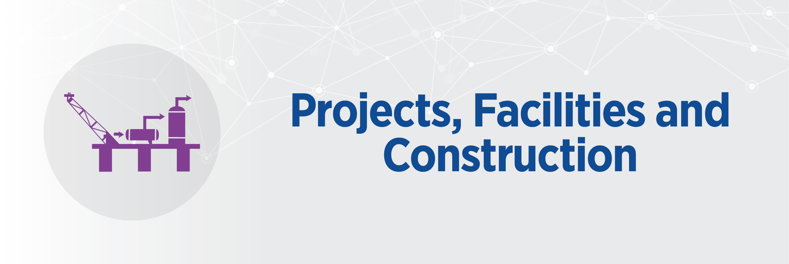 Projects, Facilities, and Construction